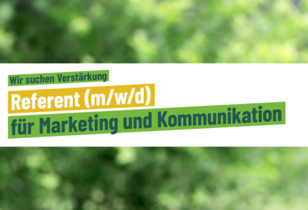 Wir suchen Verstärkung: Referent (m/w/d) für Marketing und Kommunikation